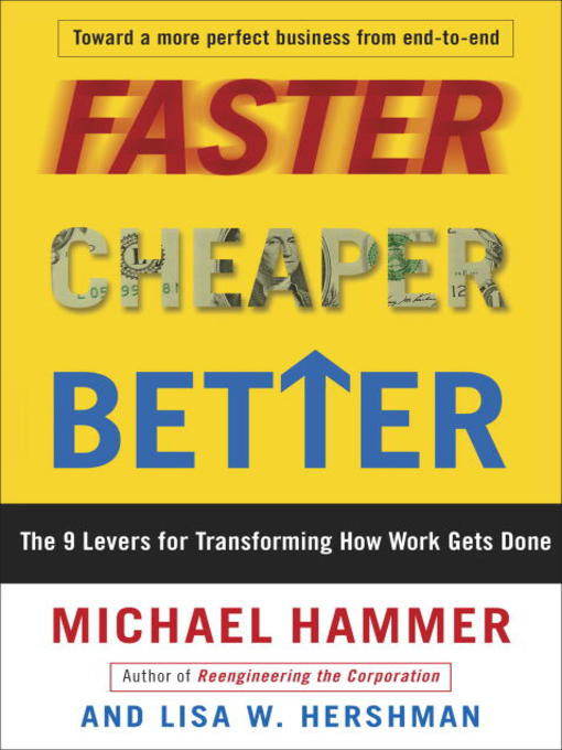 Title details for Faster Cheaper Better by Michael Hammer - Available